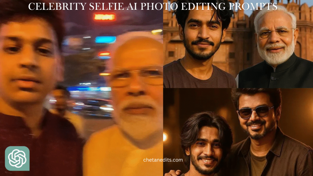 ChatGpt Celebrity Selfie Ai Photo Editing Prompts