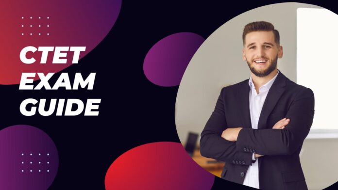 CTET Exam Guide